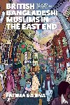 Rajina, Fatima - British Bangladeshi Muslims in the East End