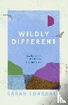 Lonsdale, Sarah - Wildly different