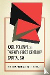  - Karl Polanyi and Twenty-First-Century Capitalism