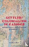 Osuri, Goldie - Settler/colonialism in Kashmir