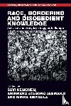  - Race, bordering and disobedient knowledge
