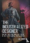 Armstrong, Leah - 'The industrialized designer'