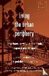 Meth, Paula, Charlton, Sarah, Goodfellow, Tom, Todes, Alison - Living the urban periphery