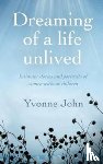 John, Yvonne - Dreaming Of the Life Unlived