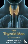 Lazarus, John - The Thyroid Man