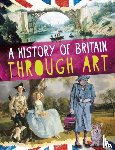 Powell, Jillian - A History of Britain Through Art