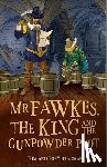 Bradman, Tom, Bradman, Tony - Short Histories: Mr Fawkes, the King and the Gunpowder Plot