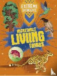 Colson, Rob, Richards, Jon - Extreme Science: Incredible Living Things