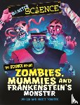 Lin, Joy - Monster Science: The Science Behind Zombies, Mummies and Frankenstein's Monster