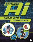 Newland, Sonya - Explore AI: Machine Learning