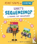 Siu, Kaitlyn - First Steps in Coding: What's Sequencing?