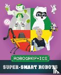 Gifford, Clive - Robographics: Super-smart Robots