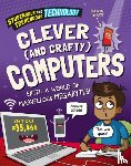 Martin, Claudia - Stupendous and Tremendous Technology: Clever and Crafty Computers