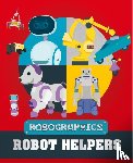 Gifford, Clive - Robographics: Robot Helpers