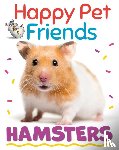 Howell, Izzi - Happy Pet Friends: Hamsters