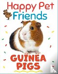 Woolley, Katie - Happy Pet Friends: Guinea Pigs