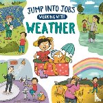 Barnham, Kay - Jump into Jobs: Working with Weather