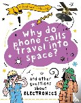 Gifford, Clive - A Question of Technology: Why Do Phone Calls Travel into Space?