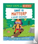Barnham, Kay - First Steps in Science: First Steps in Science: What is Matter?