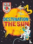 Spray, Sally - Space Station Academy: Destination The Sun