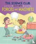 Auld, Mary - The Science Club Investigates: Forces and Magnets