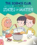 Auld, Mary - The Science Club Investigates: States of Matter