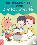 Auld, Mary - The Science Club Investigates: States of Matter
