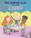 Auld, Mary - The Science Club Investigates: Sound