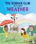 Auld, Mary - The Science Club Investigates: Weather