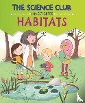 Auld, Mary - The Science Club Investigates: Habitats