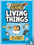 Claybourne, Anna - Dogs Do Science: Living Things