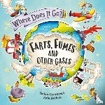 Greathead, Helen - Where Does It Go?: Farts, Fumes and Other Gases