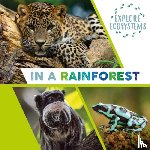 Ridley, Sarah - Explore Ecosystems: In a Rainforest