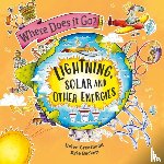 Greathead, Helen - Where Does It Go?: Lightning, Solar and Other Energies