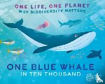 Ridley, Sarah - One Life, One Planet: One Blue Whale in Ten Thousand