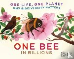 Ridley, Sarah - One Life, One Planet: One Bee in Billions