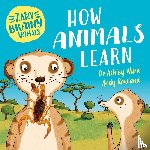Ward, Ashley - Zany Brainy Animals: How Animals Learn