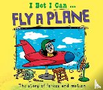 Jackson, Tom - I Bet I Can: Fly a Plane