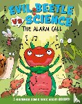 Mason, Paul - Evil Beetle Versus Science: The Alarm Call