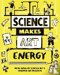 Charman, Andrew - Science Makes Art: Energy
