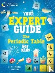 Chapman, Dr Dr Kit - Your Expert Guide: The Periodic Table for Young Scientists
