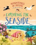 Green, Jen - Adventures in Nature: Exploring the Seaside