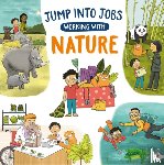 Barnham, Kay - Jump into Jobs: Working with Nature