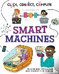 Balasubramaniam, Dr Dharini - Click, Connect, Compute: Smart Machines