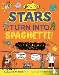 Claybourne, Anna - Strange Science: How do Stars Turn into Spaghetti? The Strange Science of Space