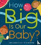 Prasadam-Halls, Smriti - How Big is Our Baby?