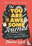 Syed, Matthew - The You Are Awesome Journal