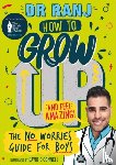 Singh, Dr. Ranj - How to Grow Up and Feel Amazing!