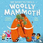 Cawthorne, Catherine - We Went to Find a Woolly Mammoth