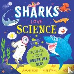 Frost, Adam - Sharks Love Science